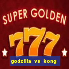 godzilla vs kong filme completo dublado topflix